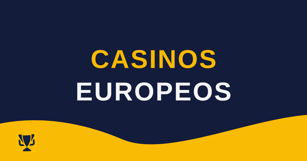Apuesta en casinos europeos